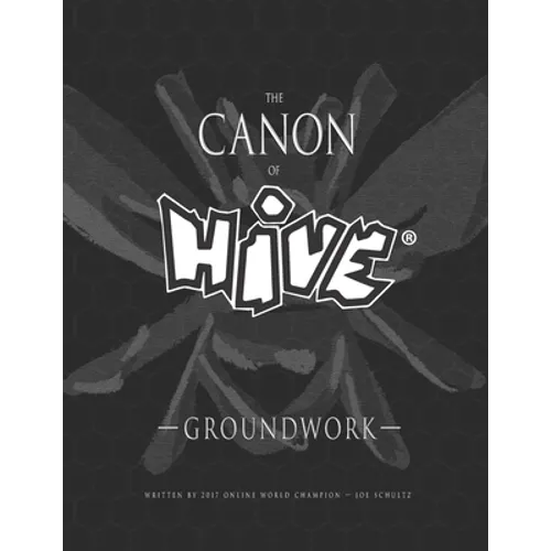 The Canon Of Hive: Groundwork (Black and White) - Paperback