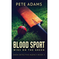 Blood Sport: Wigs On The Green - Hardcover