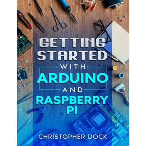 Getting started with Arduino and Raspberry pi - Paperback