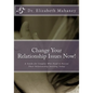 Change Your Relationship Issues Now!: A Guide for Couples Who Need to Rescue Their Relationship Starting Today - Paperback