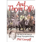 And They're Off!: My Years as the Voice of Thoroughbred Racing - Hardcover