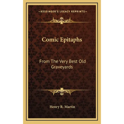 Comic Epitaphs: From The Very Best Old Graveyards - Hardcover