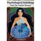 Psychological Astrology And The Twelve Houses - Paperback