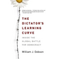 The Dictator's Learning Curve: Inside the Global Battle for Democracy - Paperback