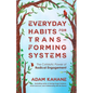 Everyday Habits for Transforming Systems: The Catalytic Power of Radical Engagement - Paperback