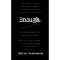 Enough - Paperback