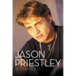 Jason Priestley: A Memoir - Paperback