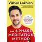 The 6 Phase Meditation Method: The Proven Technique to Supercharge Your Mind, Manifest Your Goals, and Make Magic in Minutes a Day - Hardcover