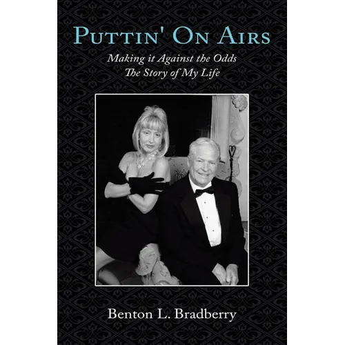 Puttin' on Airs: Making It Against the Odds the Story of My Life - Paperback