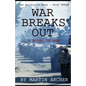 War Breaks Out: What would have happened if there had been a war between NATO and the Soviet Union - Paperback