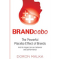 BRANDcebo: The Placebo Effect of Brands - Paperback