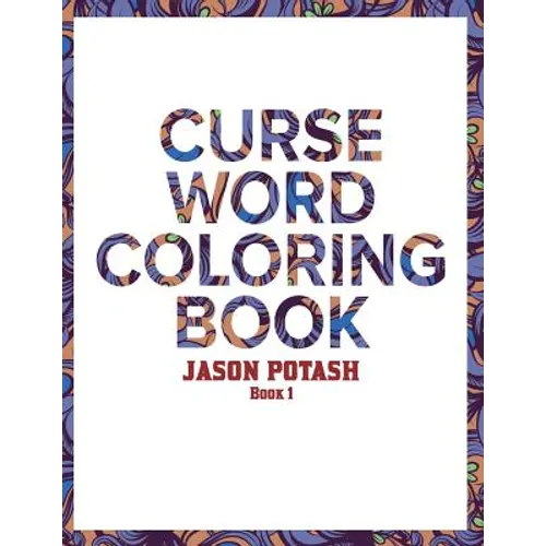 Curse Word Coloring Book For Adults ( Vol. 1) - Paperback