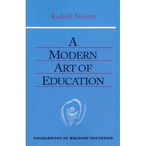 A Modern Art of Education: (Cw 307) - Paperback
