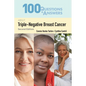 100 Questions & Answers about Triple-Negative Breast Cancer - Paperback