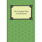 The Complete Plays of Jean Racine - Paperback