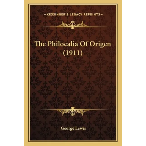 The Philocalia Of Origen (1911) - Paperback