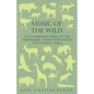 Music of the Wild - With Reproductions of the Performers, Their Instruments and Festival Halls - Paperback
