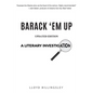 Barack 'em Up: A Literary Investigation - Paperback