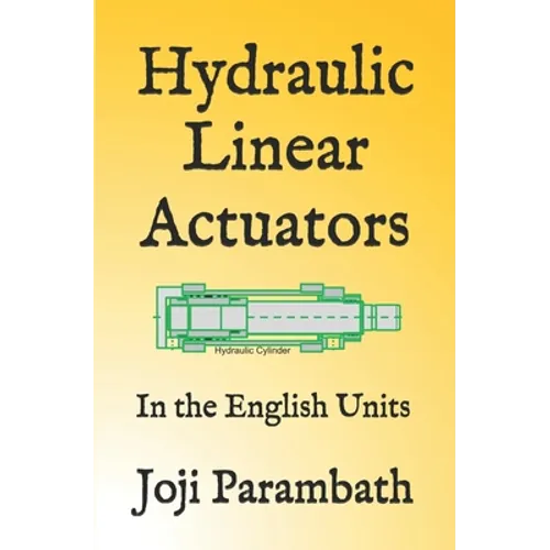 Hydraulic Linear Actuators: In the English Units - Paperback