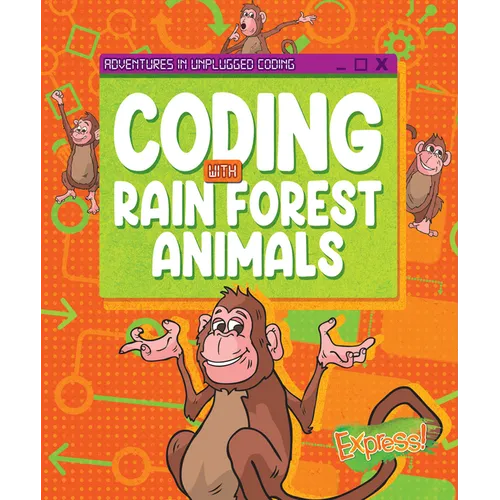 Coding with Rain Forest Animals - Library Binding