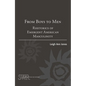 From Boys to Men: Rhetorics of Emergent American Masculinity - Paperback