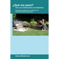 ¿Qué me pasó? Vivir con intolerancia a la histamina: Una guía para diagnosticar y controlar la IH - El punto de vista de una paciente - Paperback