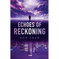 Echoes of Reckoning - Hardcover