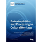 Data Acquisition and Processing in Cultural Heritage - Paperback