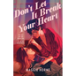 Don't Let It Break Your Heart - Hardcover