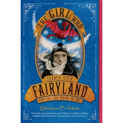 The Girl Who Soared Over Fairyland and Cut the Moon in Two - Paperback