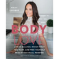 Body Love: Live in Balance, Weigh What You Want, and Free Yourself from Food Drama Forever - Hardcover