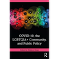 Covid-19, the Lgbtqia+ Community, and Public Policy - Paperback