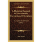 A Historical Account of Two Notable Corruptions of Scripture: In a Letter to a Friend (1841) - Hardcover