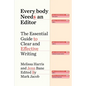 Everybody Needs an Editor: The Essential Guide to Clear and Effective Writing - Hardcover