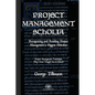 Project Management Scholia: Recognizing and Avoiding Project Management's Biggest Mistakes - Paperback