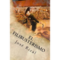 El Filibusterismo - Paperback
