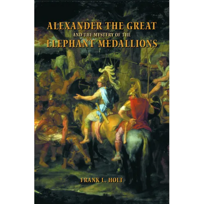 Alexander the Great and the Mystery of the Elephant Medallions: Volume 44 - Paperback