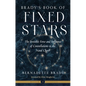 Brady's Book of Fixed Stars: The Invisible Force and Influence of Constellations in the Natal Chart - Paperback
