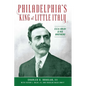 Philadelphia's King of Little Italy: C.C.A. Baldi & His Brothers - Paperback