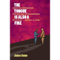 The Tongue is Also a Fire: Essays on Conversation, Rhetoric and the Transmission of Culture . . . and on C. S. Lewis - Paperback