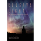 Elusive Light: A Journey Through Grief - Paperback