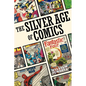 The Silver Age of Comics - Paperback