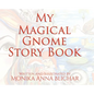 My Magical Gnome Story Book - Hardcover