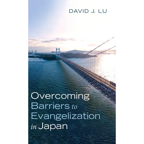 Overcoming Barriers to Evangelization in Japan - Hardcover