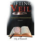 Lifting the Veil: The True Faces of Muhammad & Islam - Paperback