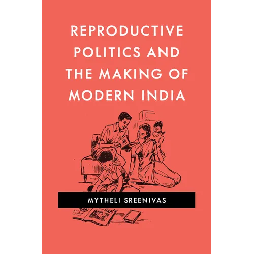 Reproductive Politics and the Making of Modern India - Paperback