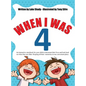 When I Was 4 - Hardcover