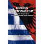 Greek Nationalism and the Scope of Its Interrelationship with Albania - Paperback