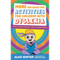 More Fun Games and Activities for Children with Dyslexia: How to Learn Smarter with a Dyslexic Brain - Paperback