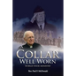 A Collar Well Worn: World-Wide Ministry - Paperback